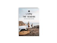 I Love the seaside France, Spain & Portugal - Surf & Reisgids